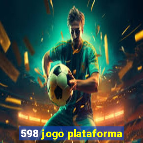 598 jogo plataforma